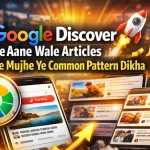 Google Discover Me Aane Wale Articles Me Mujhe Ye Common Pattern Dikha