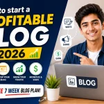 How to start a PROFITABLE blog in 2026 (plus FREE 7 week blog plan!)